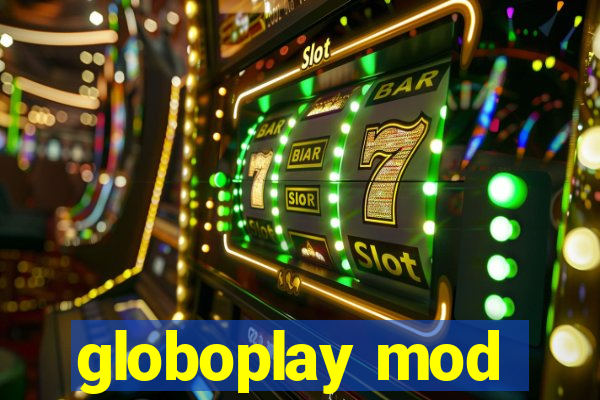 globoplay mod